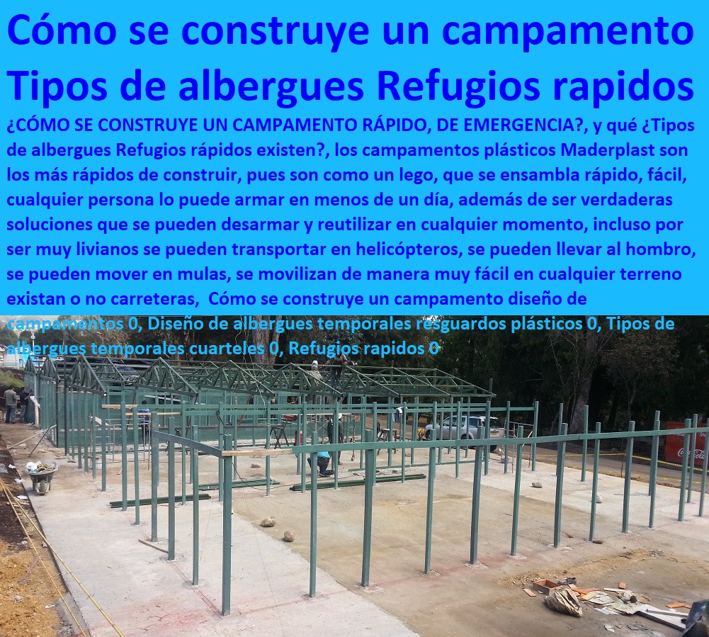 Cómo se construye un campamento diseño de campamentos 0, Diseño de albergues temporales resguardos plásticos 0, Tipos de albergues temporales cuarteles 0, Refugios rápidos 0 Cómo se construye un campamento diseño de campamentos 0, Diseño de albergues temporales resguardos plásticos 0, Tipos de albergues temporales cuarteles 0, Refugios rápidos 0